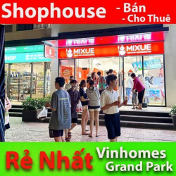 Cho Thuê - Nhượng lại SHOPHOUSE Vinhomes Grand Park Quận 9 ( Thủ Đức)