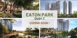 Booking đợt 1 dự án Eaton Park Mai Chí Thọ Q2 từ CĐT Gamuda Land